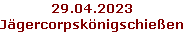 29.04.2023 Jägercorpskönigschießen