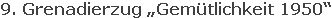 9. Grenadierzug „Gemütlichkeit 1950“